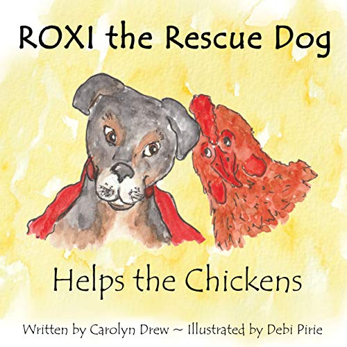 Roxi the Rescue Dog - Helps the Chickens